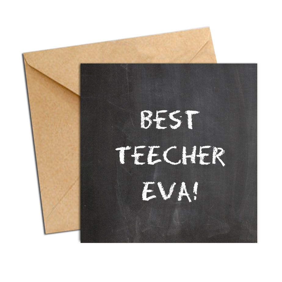 Card - Teacher Chalk Board - Best Teecher eva